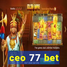 ceo 77 bet